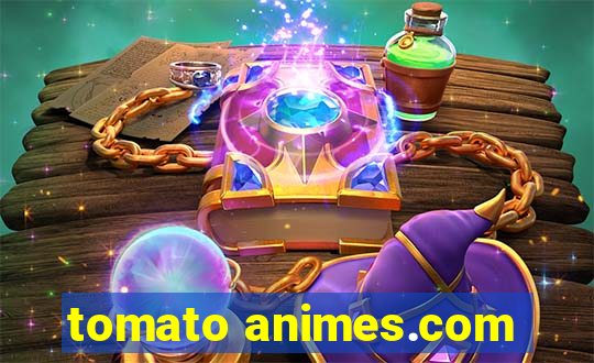 tomato animes.com